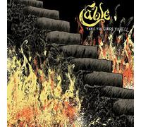 Cable - Take The Stairs To Hell