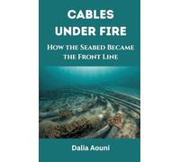 Cables Under Fire: How the Seabed Became the Front Line