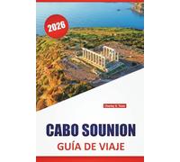 CABO SOUNION GUÍA DE VIAJE 2026: Las mejores cosas para hacer, vistas del atardecer, templos antiguos, paseos por la costa, excursiones de un día y cocina local en el sur del Ática