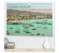 Cabo Verde - Africa's Dream Archipelago (High Quality Premium Wall Calendar 2027 DIN A2 landscape),CALVENDO 12 Month Wall Calendar: 13 manifold photos from the African Dream Archipelago