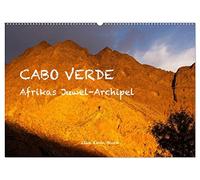 Cabo Verde - Afrikas Juwel-Archipel (Wandkalender 2026 DIN A2 quer), CALVENDO Monatskalender: 13 facettenreiche Fotos des afrikanischen Juwel-Archipels