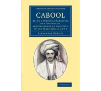 Cabool: Being a Personal Narrative of a Journey to, and Residence in that ...