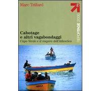 Cabotage e altri vagabondaggi. Capo Verde e il respiro dell'Atlantico