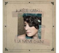 Cabrel, Aurelie - La Meme Chaine