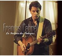 Cabrel, Francis - La Tournee Des Bodega