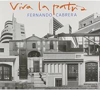 Cabrera, Fernando - Viva La Patria