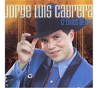 Cabrera, Jorge Luis - 12 Exitos De Oro