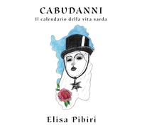 Cabudanni: Il Calendario della Vita Sarda