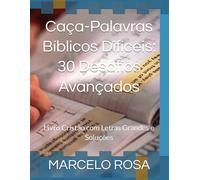 Caça-Palavras Bíblicos Difíceis: 30 Desafios Avançados: Livro Cristão com Letras Grandes e Soluções