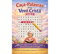 Caca-Palavras para Vovo Crista - Livro 3: 60 Quebra-Cabecas de Amor, Sabedoria e Gratidao com Letra Extra Grande em Portugues: Serie Caca-Palavras ... em Cada Pagina - Letra Extra Grande
