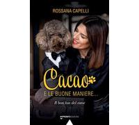 Cacao e le buone maniere... Il bon ton del cane