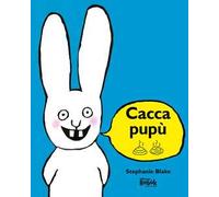 Caccapupù. Ediz. CAA