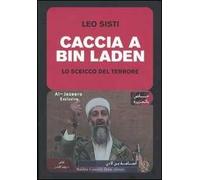 Caccia a Bin Laden. Lo sceicco del terrore