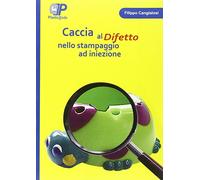 Caccia al difetto nello stampaggio ad iniezione