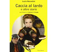 Caccia al lardo e altre storie