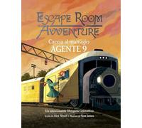 Caccia al malvagio Agente 9. Escape room avventure: Vol.