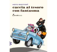 Caccia al tesoro con fantasma. Ediz. illustrata