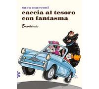 Caccia al tesoro con fantasma. Ediz. illustrata