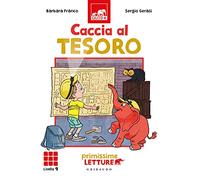 Caccia al tesoro. Primissime letture. Livello 9. Ediz. illustrata