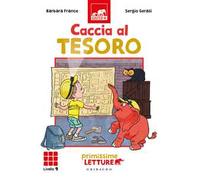 Caccia al tesoro. Primissime letture. Livello 9. Ediz. illustrata