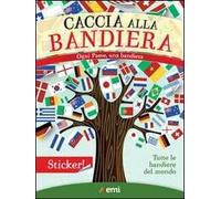 Caccia alla bandiera. Ogni paese, una bandiera. Con adesivi. Ediz. illustrata