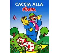 Caccia alla Pimpa. Con CD Audio