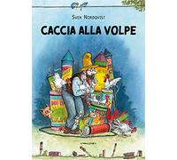 Libri Sven Nordqvist - Caccia Alla Volpe. Ediz. Ad Alta Leggibilita