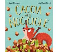 Caccia alle nocciole. Ediz. a colori