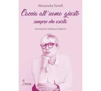 Caccia all'uomo giusto. Sempre che esista