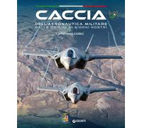 Caccia dell'Aeronautica Militare - [Gruppo Editoriale Giunti]