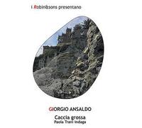 Caccia grossa. Paola Trani indaga