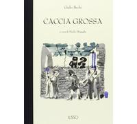 Caccia grossa. Scene e figure del banditismo sardo