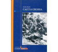 Caccia grossa: Scene e figure del banditismo sardo