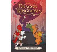Caccia notturna. Dragon kingdom of Wrenly. Vol. 3