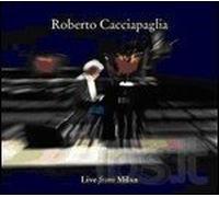 Cacciapaglia, Roberto - Live From Milan [1 DVD]