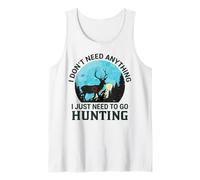 Cacciatore Foresta Cervo Ho Solo Bisogno di Andare a Caccia Canotta