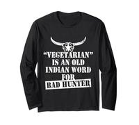 Cacciatore Vegetarian Is An Old Indian Word for Bad Hunter Maglia a Manica