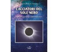 Cacciatori del sole nero - Giammarchi Marco, Peri Fabio