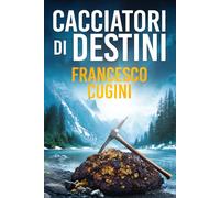 Cacciatori di destini