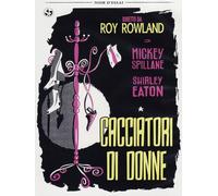 Cacciatori Di Donne (DVD) Spillane Nolan Eaton
