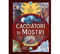 Cacciatori di mostri. Con elementi di cartotecnica