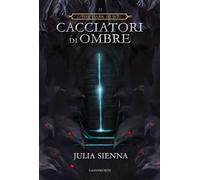 Cacciatori di ombre. The dark hunt. Vol. 2