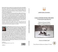 Cacciatori di solitudini. Principi di psicoterapia della psicosi
