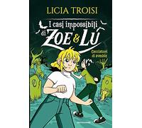 Cacciatori di zombie. I casi impossibili di Zoe & Lu