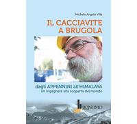 Il cacciavite a brugola. Dagli Appenini all'Himalaya un ingegnere alla scoperta del mondo