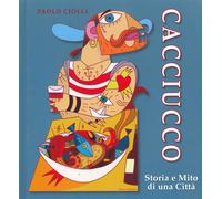 Cacciucco. Storia e mito di una città - [Tagete]