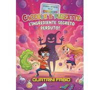 Caccole e puzzette: L'ingrediente segreto perduto!