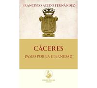 Cáceres. Paseo por la Eternidad: 2