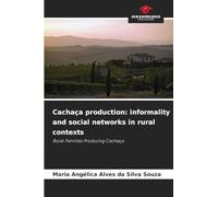 Cachaça production: informality and social networks in rural contexts: Rural Families Producing Cachaça