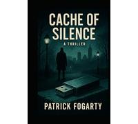 Cache of Silence: He came for the cache. He found a murder. Now the hunt begins.